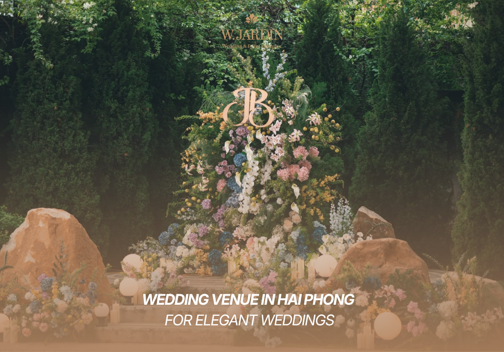 W.Jardin | Wedding Venue in Hai Phong for Elegant Weddings